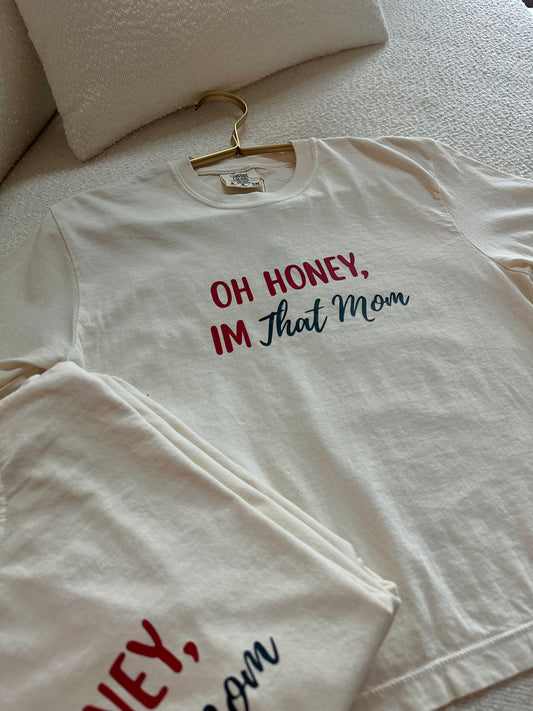 Oh honey, Im that Mom